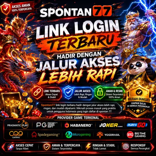 Spontan77: Link Login Terbaru Hadir dengan Jalur Akses Lebih Rapi
