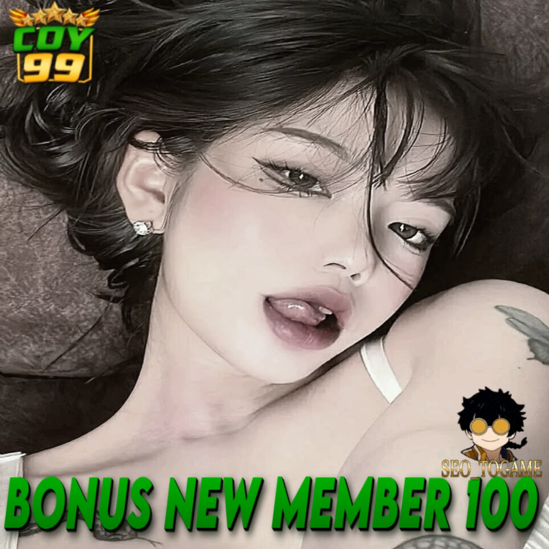 COY99: Slot Bonus New Member 100 Di Awal To Kecil 7x 5x 3x Depo 25 Bonus 25