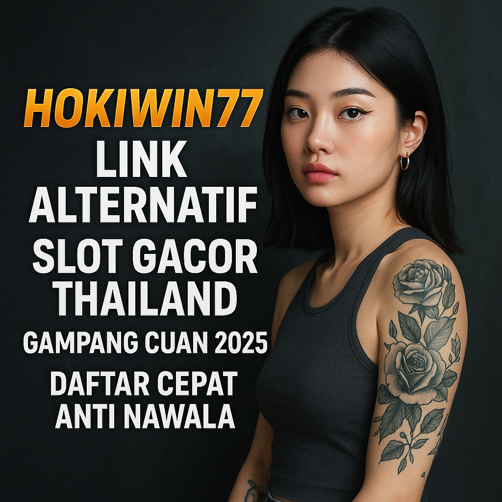 Slot Gacor Thailand Hokiwin77