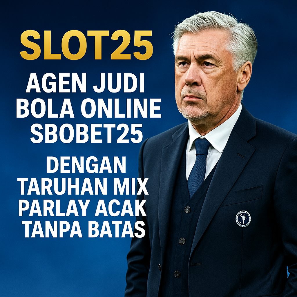 Slot25: Agen Judi Bola Online Sbobet25 dengan Taruhan Mix Parlay Acak Tanpa Batas